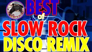 Download BEST OF SLOW ROCK| NON STOP DISCO DANCE REMIX MP3