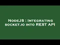 NodeJS Integrating socket io into REST API