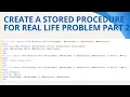 74 Create a stored procedure for real life problem part 2 in sql server