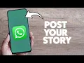 How To Post A Story On WhatsApp 2025 (iPhone \u0026 Android)