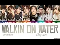 STRAY KIDS (스트레이 키즈) - 'WALKIN ON WATER' [HIP VERSION] Lyrics [Color Coded_Han_Rom_Eng]