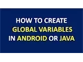 How to create global variables in android or java