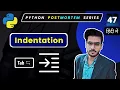 Python Indentation use of Indentation Python Full Course in Hindi