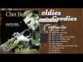 Download Lagu Chet Baker Classic Songs Full Album - Chet Baker Soul \u0026 Jazz Music 80's 90's