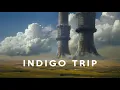 Download Lagu Indigo Trip - Calm and Dreamy Ambient Music Journey for Deep Focus and Relaxation