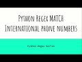 Python Regex Match International Phone Numbers