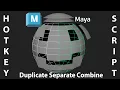 Multifunctional Duplicate Separate Combine Hotkey Scripts for Maya