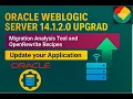 Upgrade WebLogic Server 14 1 2 Update code with WebLogicMigrationAnalysis Tool OpenRewrite Recipes