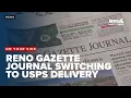 Reno Gazette - Journal will now be delivered through USPS