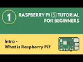 What is Raspberry Pi - Raspberry Pi 5 Tutorial