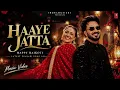 HAAYE JATTA | HAPPY RAIKOTI | Latest Punjabi Songs 2026 | Official music Video