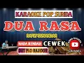 Lagu DUA RASA KARAOKE NADA RENDAH CEWEK - RAFLY SUNANDAR