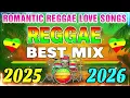 Download Lagu NEW BEST REGGAE MUSIC MIX 2025 💖 RELAXING REGGAE SONGS MOST REQUESTED 💗 REGGAE LOVE SONGS 2025