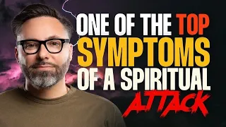 Download One of the Top Symptoms of a Spiritual Attack! MP3