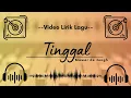 Download Lagu 🔴 Video Lirik Lagu - Tinggal - Mawar de Jongh