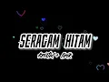 seragam hitam - kristal ( Lan ) + lirik .