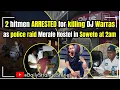 2 hitmen ARRESTED for killing DJ Warras as police raid Soweto Hostel at midnight