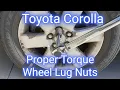 How To Torque Wheel Lug Nuts On A 2003 2004 2005 2006 2007 2008 Toyota Corolla
