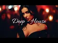 Best of Deep House [2025] | Progressive House #39