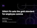 Stitch Fix sets the gold standard for employee comms