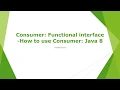 Java 8 Predefined Functional Interface-3 Consumer-How to use Consumer