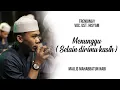 Download Lagu TRENDING!! SYI'IR YANG DI NANTI - SELAIN DIRIMU KASIH - VOC. UST HISYAM | MAHABBATUN NABI