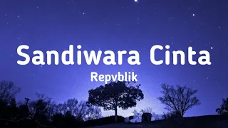 Download Repvblik - Sandiwara Cinta (Lyrics) MP3