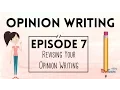 Opinion Writing for Kids Episode 7 Revising Your Writing