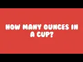How Many Ounces are in a Cup How to Convert Cups to Ounces