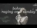 bohnes - raging on a sunday