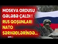 Download Lagu TƏCİLİ! Rusiya ordusundan QƏLƏBƏ MESAJI - Qoşunlar NATO SƏRHƏDLƏRİNƏ DOĞRU İRƏLİLƏYİR -NƏ BAŞ VERİR?