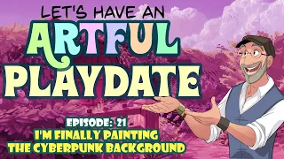 Paint With Me: A Cozy, Relaxing Place to Start Your Day (Artful Playdate)  Episode: 21