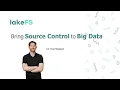 lakeFS - Bring Source Control to Big Data