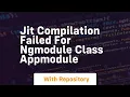 jit compilation failed for ngmodule class appmodule