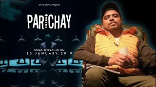 parichay amit bhadana official music video ikka byg byrd