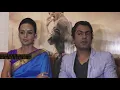 Lagu Interview Of Nawazuddin Siddiqui’s \u0026 Bidita Bag. Babumoshai Bandookbaaz Vs. CBFC \u0026 racism scandal
