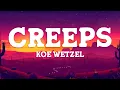 Koe Wetzel - Creeps (Lyrics)