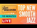 Download Lagu New Smooth Jazz: Top Smooth Jazz Songs / Best Smooth Jazz Mix (110 Minutes)
