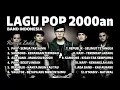 Download Lagu Lagu 2000an Indonesia Pop Terbaik dan Populer || TANPA IKLAN