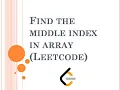 Find the middle index in array Leetcode