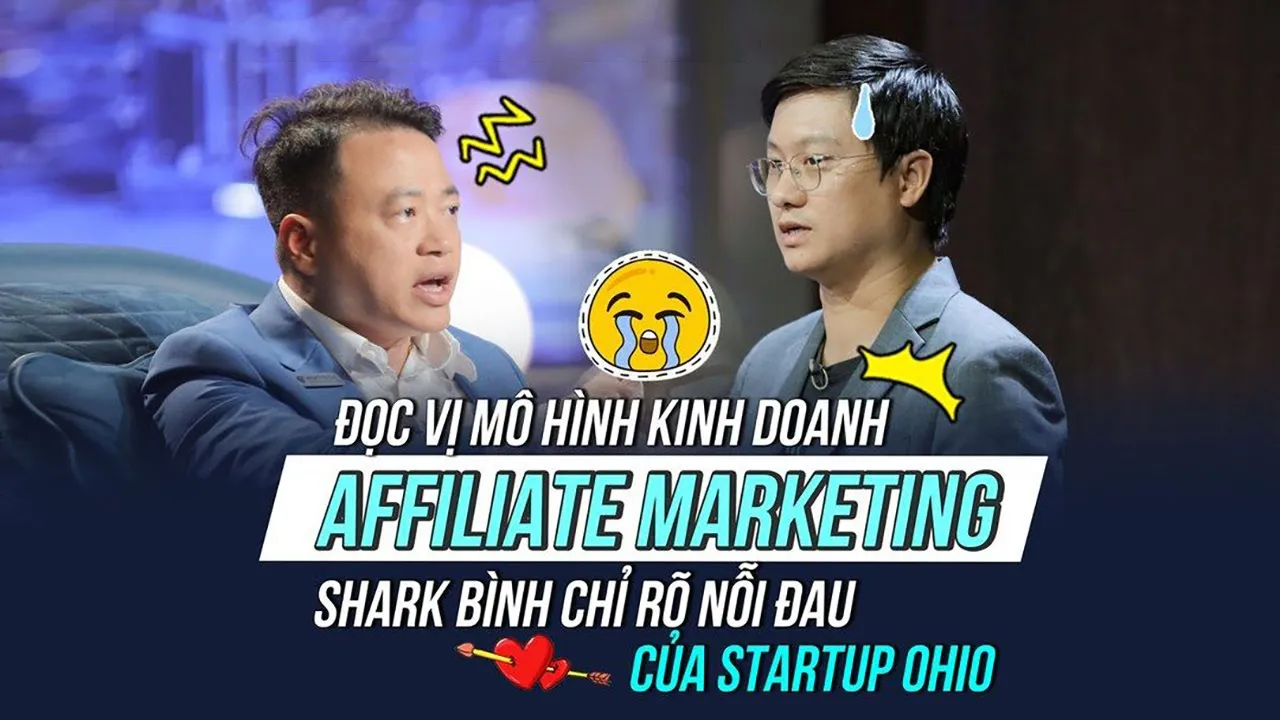 Outline Video Đọc Vị Mô Hình Kinh Doanh Affiliate Marketing, Shark Bình Chỉ Rõ Nỗi Đau Startup | Bài Học Từ Shark