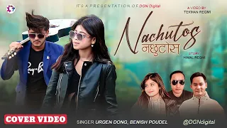 Urgen Dong - Hamro Yo Maya Kahile (Nachutos) नछुटोस Ft_Bishnu/Bindu | Benisha | New Nepali Song 2022