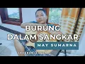 Download Lagu BURUNG DALAM SANGKAR - MAY SUMARNA / MADESYA GROUP | SAHARONI COVER