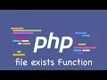 PHP file exists Function