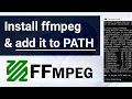 How To Install ffmpeg on Windows 10 and 11 And add it to PATH