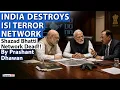 INDIA DESTROYS SHEHZAD BHATTI NETWORK Amit Shah Announces Successful Mission By Prashant Dhawan