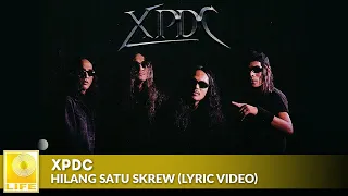xpdc hilang satu skrew official lyric video 