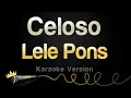 Lagu Lele Pons - Celoso (Karaoke Version)