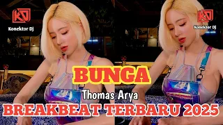 dj breakbeat bunga thomas arya breakbeat terbaru 2025 dj breakbeat terbaru 2025