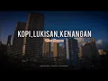 Download Lagu PUISI - KOPI, LUKISAN, KENANGAN (Wira Nagara)